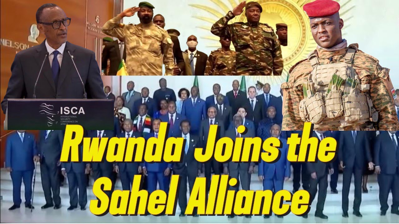 Kagame Joins Ibrahim Traor&eacute; & the Sahel Alliance | Africa&rsquo;s New Security Era Begins