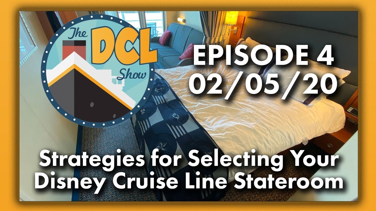 Strategies for Selecting Your Disney Cruise Line Stateroom | The DCL Show