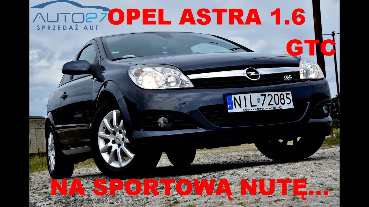 #AUTO27 - SPRZEDANY- TEST - OPEL ASTRA H GTC 1.6 16V 115KM. Na sportową NUTKĘ.