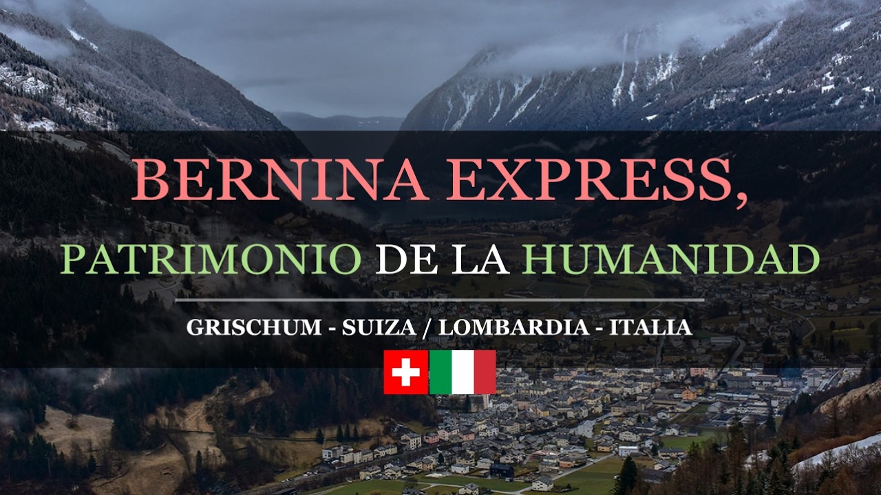Bernina Exprés., Patrimonio de la Humanidad