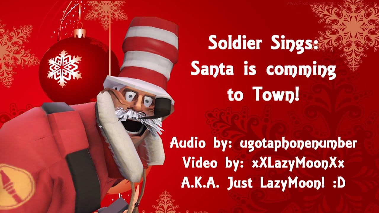 (Gmod Version) Soldier sings sAAAAAAAnta is comIIIIIIIIIIIIIIIIIIIIING to toOOOOOOOOOOOOwn