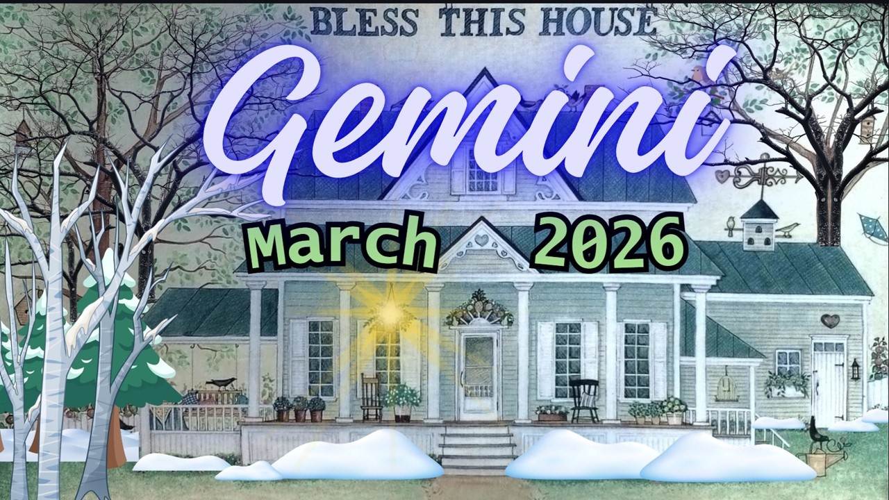 Gemini 🏘️ YOU'RE BEING BLESSED WITH MANY NEW OPPORTUNITIES🤗🙏❤️ March 2026