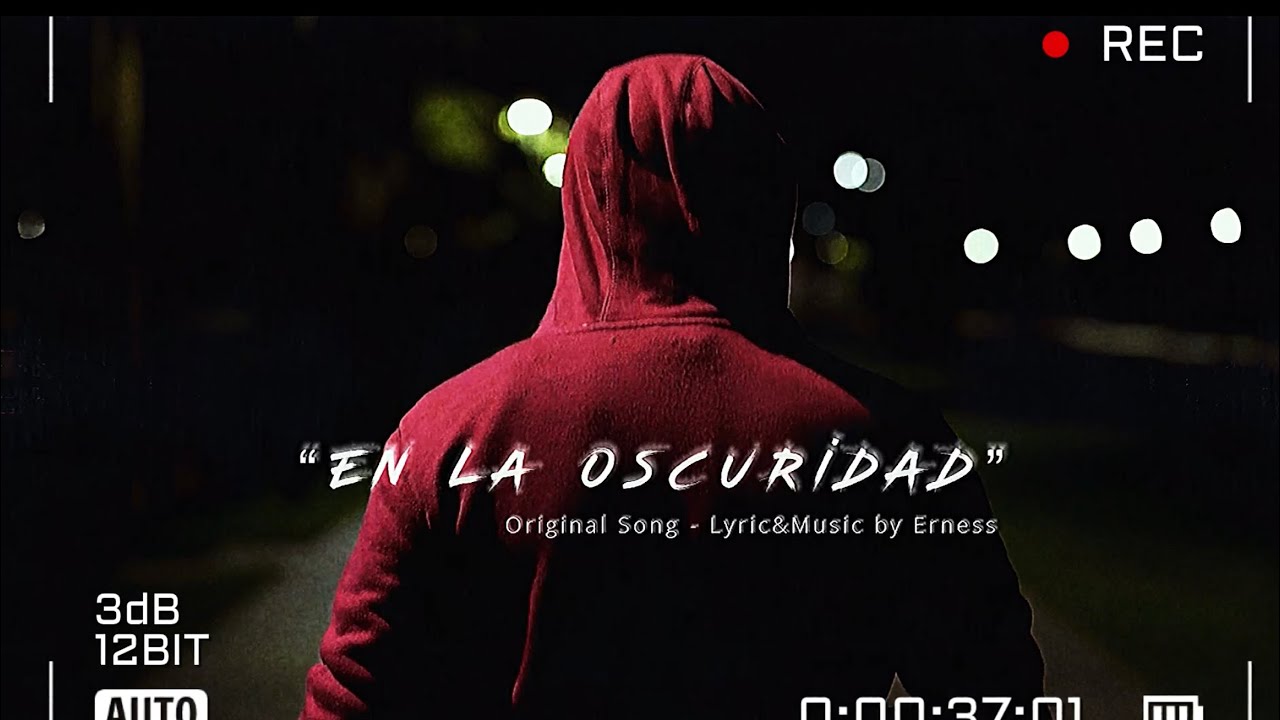 En La Oscuridad |Erness|Original Song& Official Video| Hablemos(de Ti)Charla2 EP2021@ernessofficial