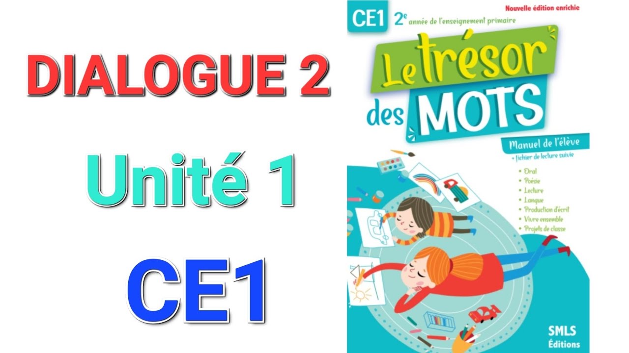 CE1-LE TRÉSOR DES MOTS-DIALOGUE2/UNITÉ1