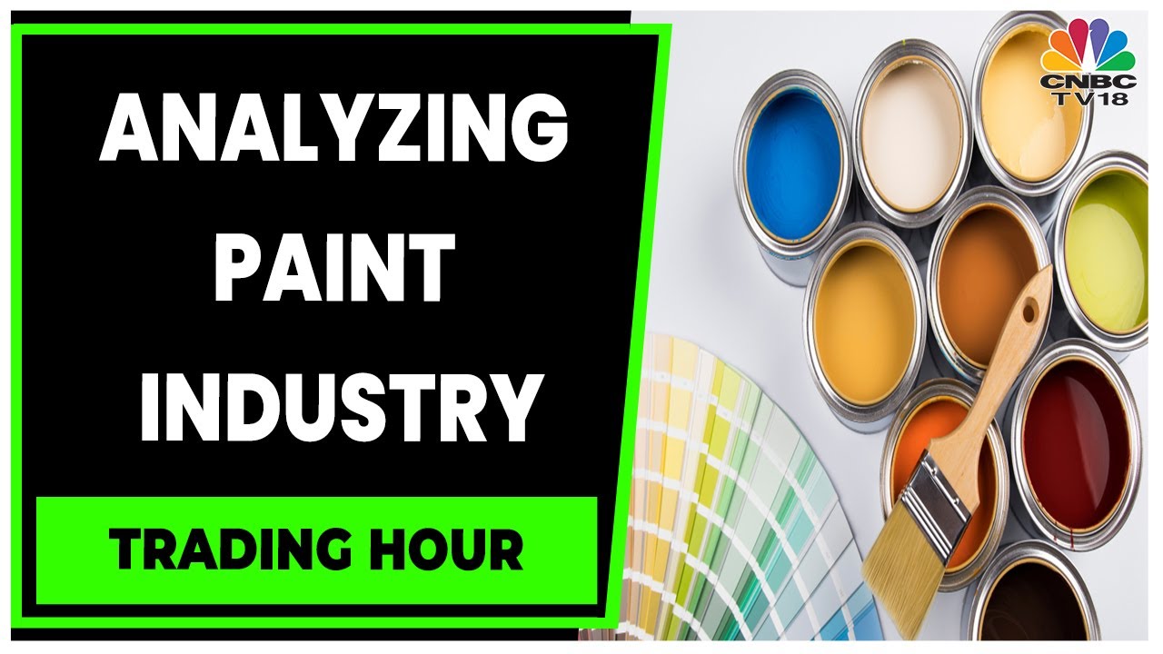 Bout Of Rising Competition, New Entrants In Paint Industry | Trading Hour | CNBC-TV18
