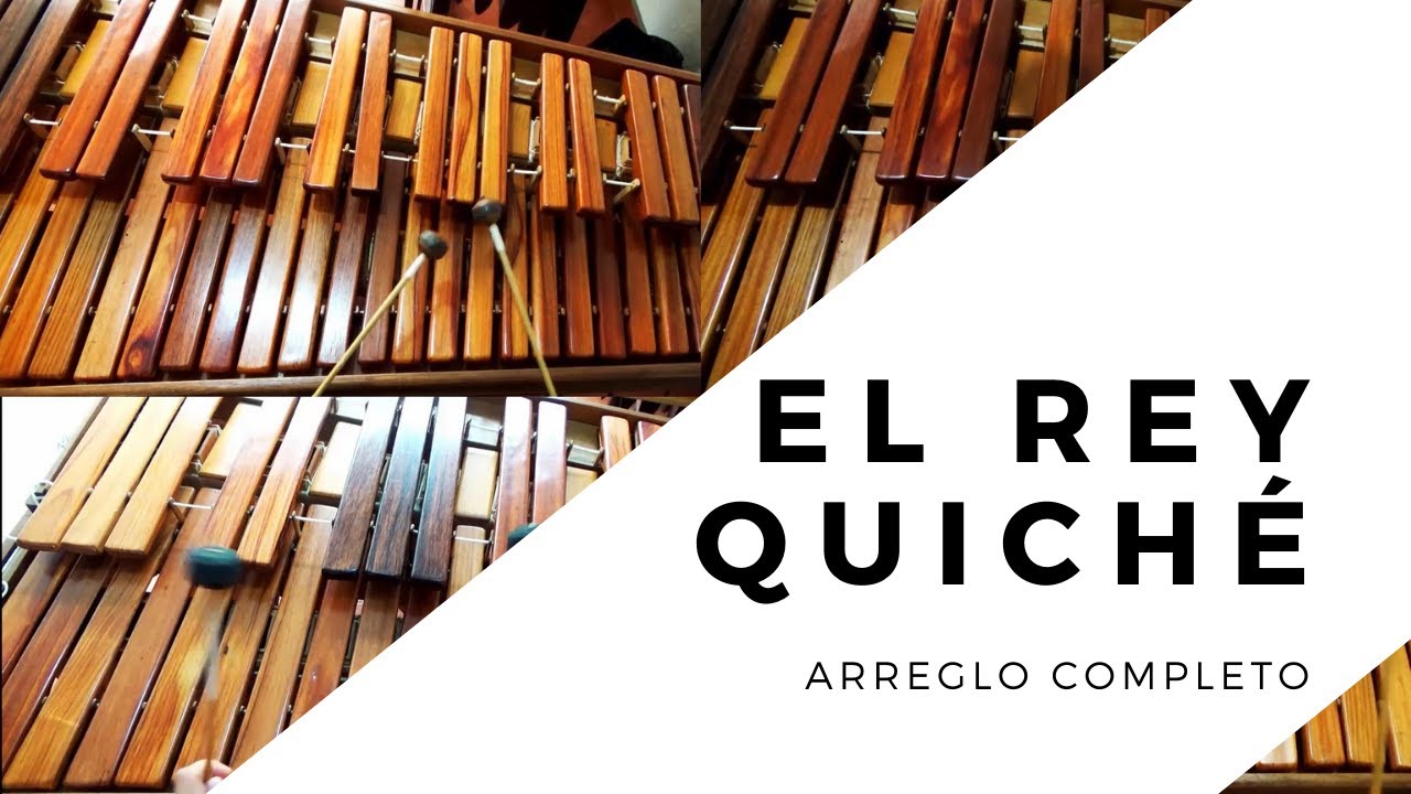 El Rey Quiché - Marimba Para Todos