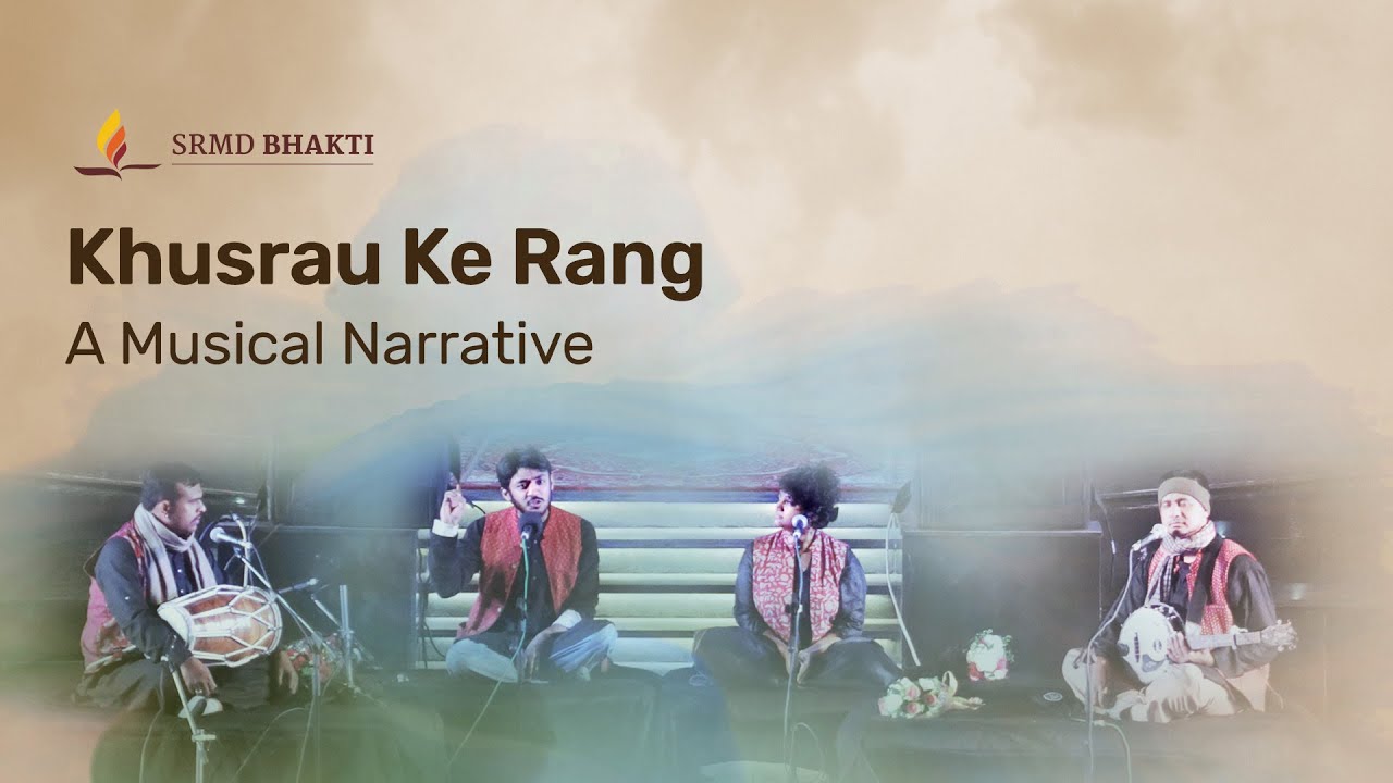Khusrau Ke Rang - A Musical Narrative | Ankit Chadha, Bindhu Malini and Vedanth Bharadwaj