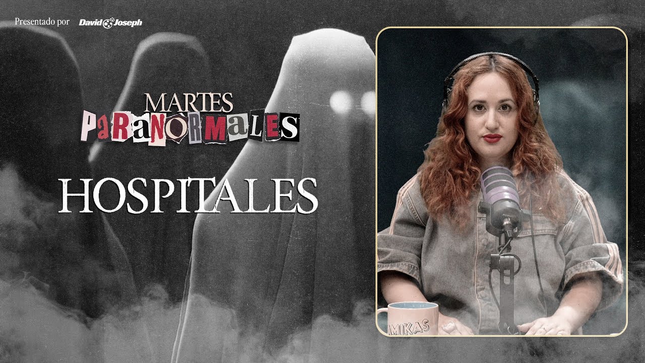 ¿Has visitado un HOSPITAL EMBRUJADO? | Martes Paranormales