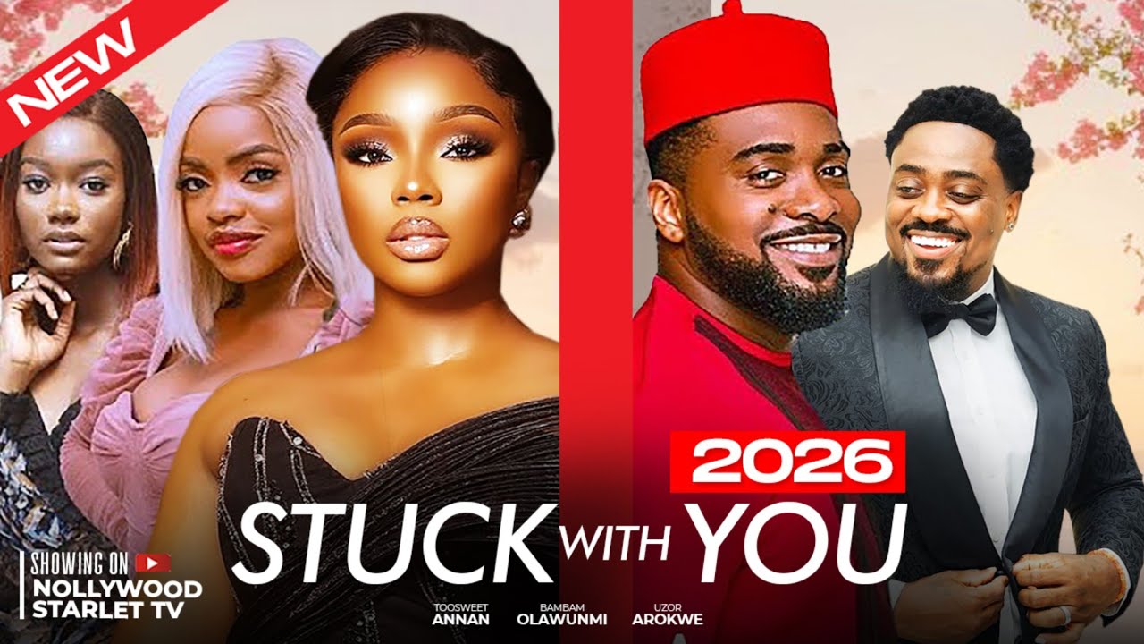 STUCK WITH YOU - LATEST TRENDING NOLLYWOOD MOVIES #2026 #viralvideo #trending #shorts #viral