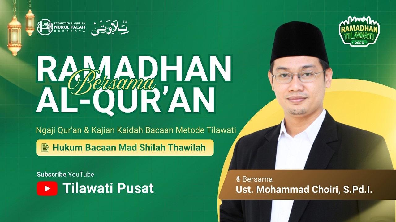 Hukum Bacaan Mad Shilah Thawilah | Tadarus Al-Qur'an bersama Ust. Mohammad Choiri