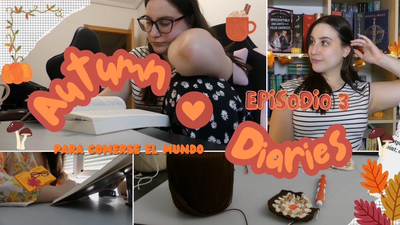 Autumn diaries | Ep. 3 (mucho crochet y lecturas otoñales)