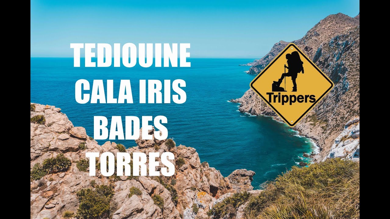 TEDIOUINE , CALA IRIS , BADES , TORRES with TRIPPERS