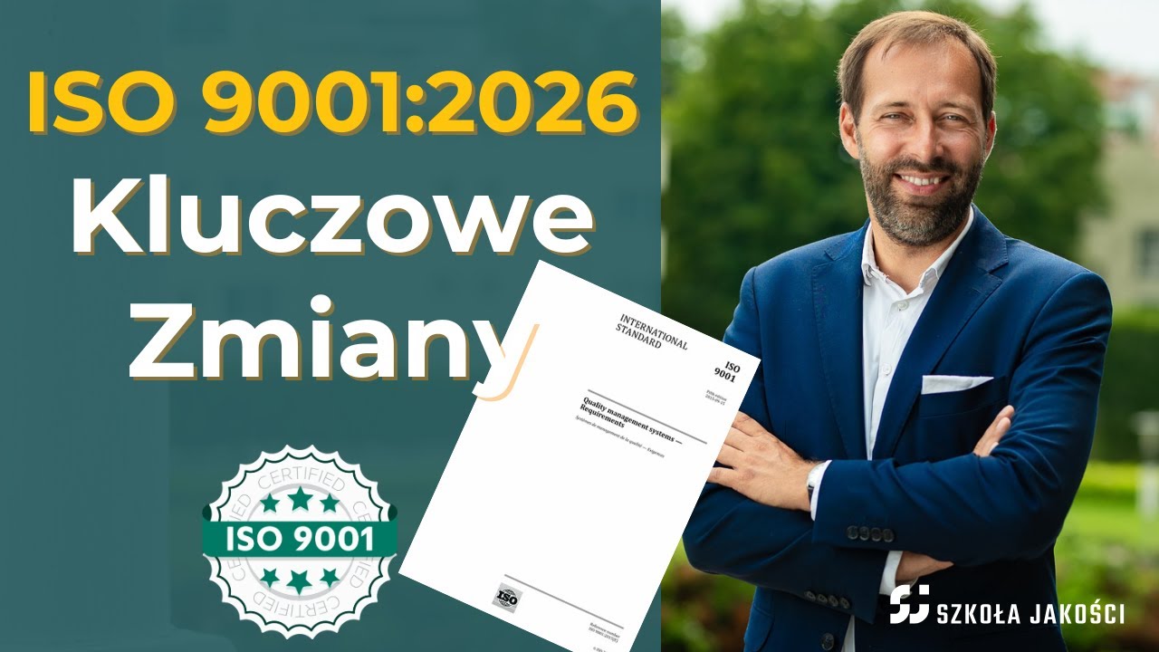 Nowe ISO 9001 2026 - jakie zmiany, czas wdrożenia oraz sesja pytań i odpowiedzi