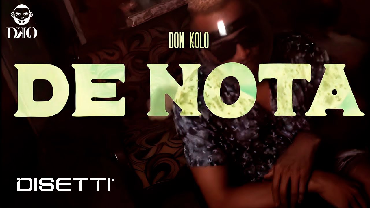 Don Kolo - De Nota (Video Oficial)