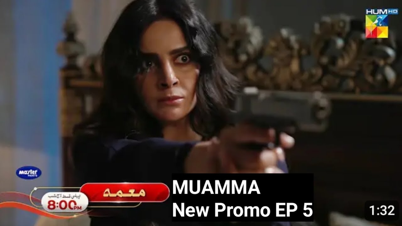 Muamma Episode 5,6 | Muamma Episode 5 Teaser (Saba Qamar & Nabeel Zuberi ) HUM TV | Celebrities Hit