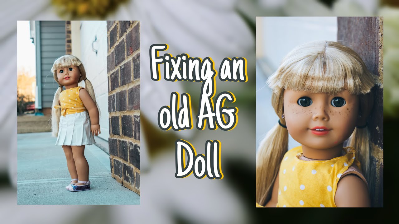 Fixing up an old AG Doll