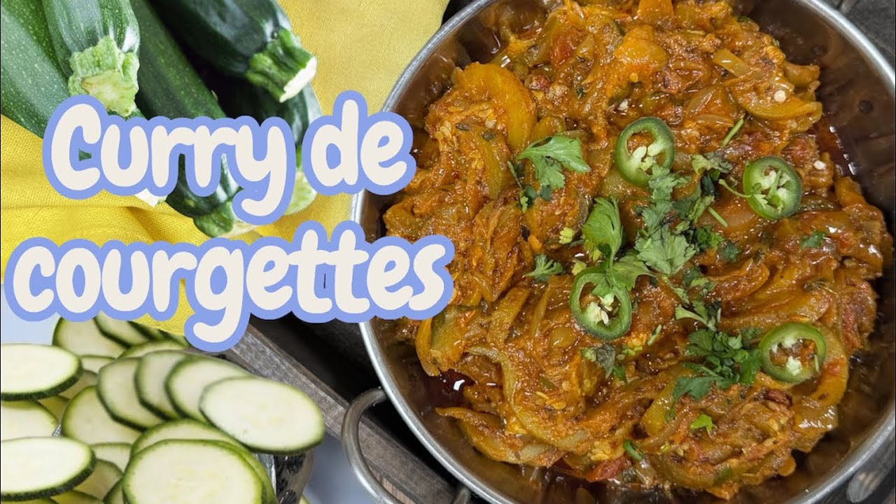 🥒✨ Curry de Courgettes &agrave; l&rsquo;Indienne | Recette Facile et Parfum&eacute;e