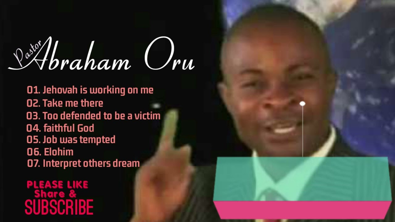 GOSPEL MUSIC. Pastor Abraham Oru gospel music