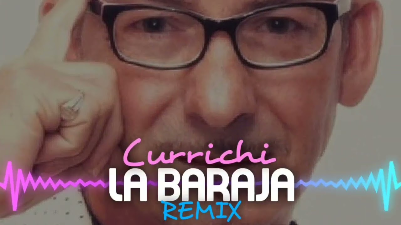 Currichi - La Baraja (REMIX JIRRO MÚSICA)