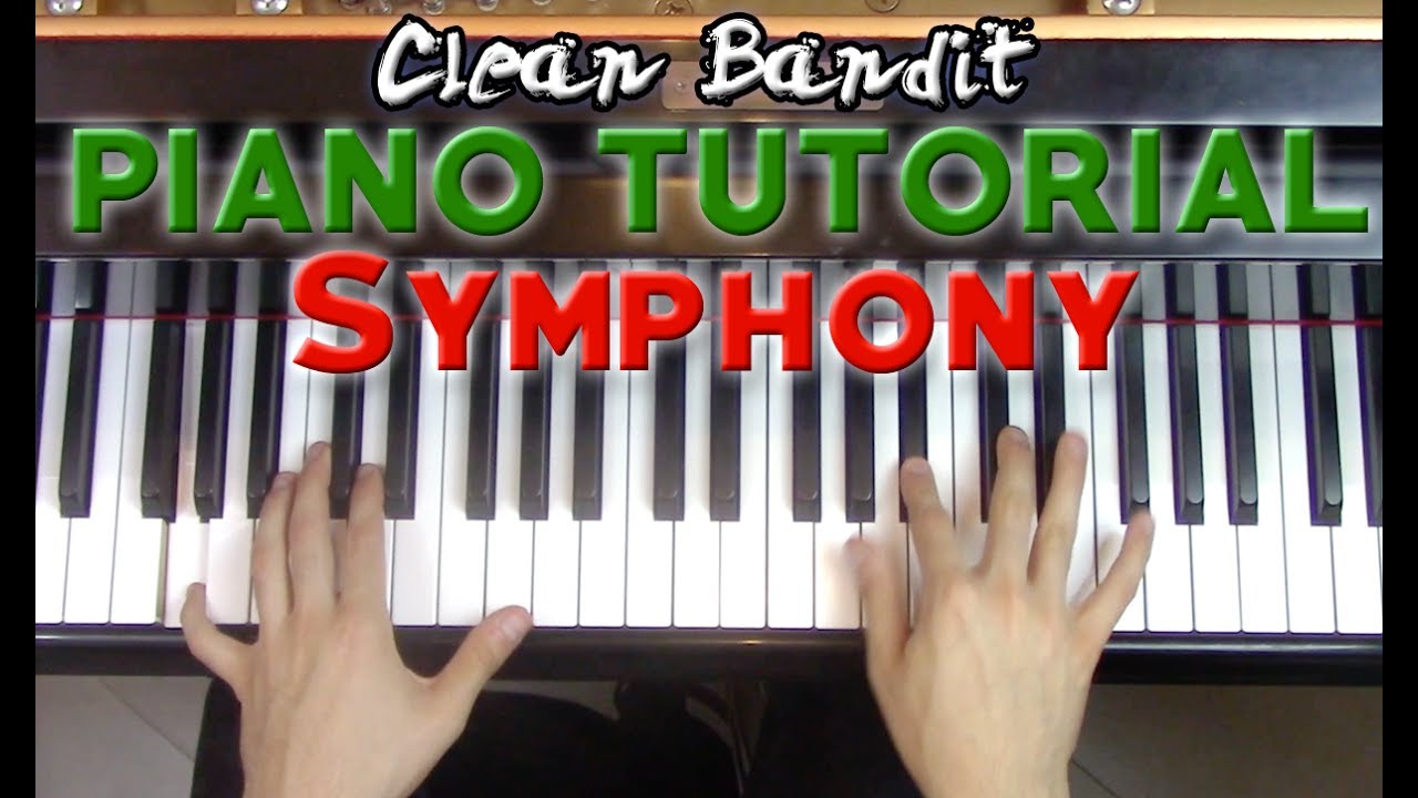 Symphony - Complete Piano Tutorial + Sheet Music - Clearn Bandit | George Vidal Cover