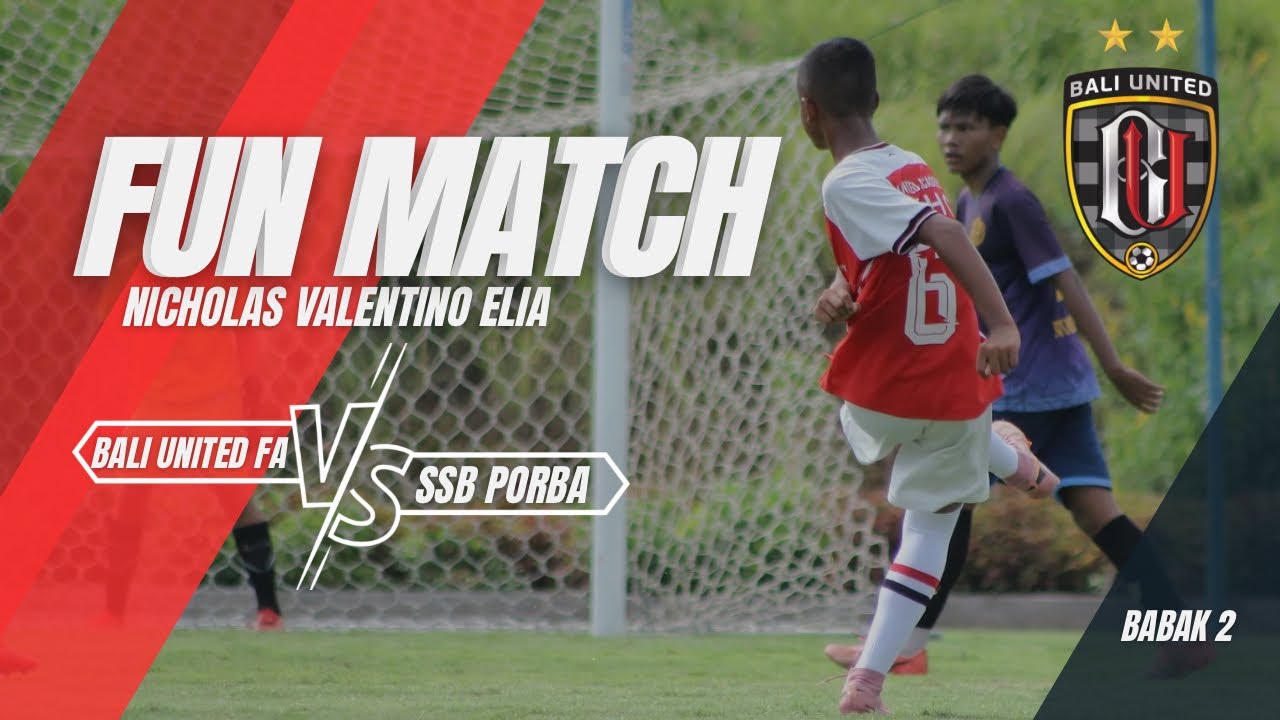 РАУНД 2 – BALI UNITED FA VS SSB PORBA BATUBULAN – ВЕСЕЛЫЙ МАТЧ СПАРИНГ