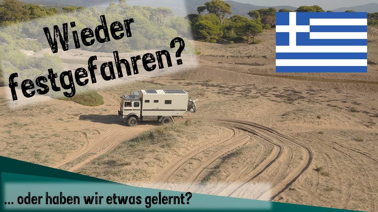 Wieder festgefahren? Oder haben wir doch etwas gelernt? Olympia & Sandfahren üben - Peloponnes