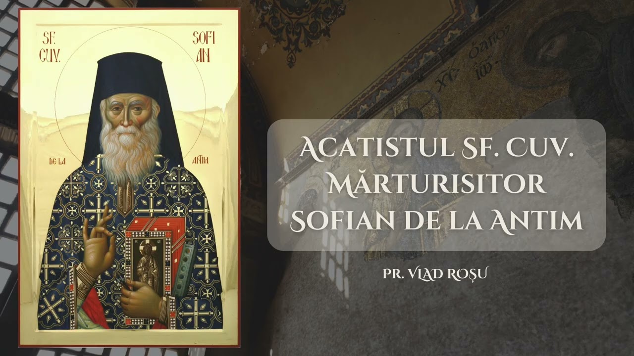 Acatistul Sf. Sofian de la Antim - Vlad Roșu
