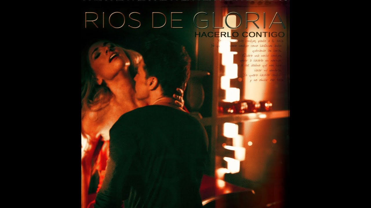 Rios De Gloria - Hacerlo Contigo (Video Oficial)