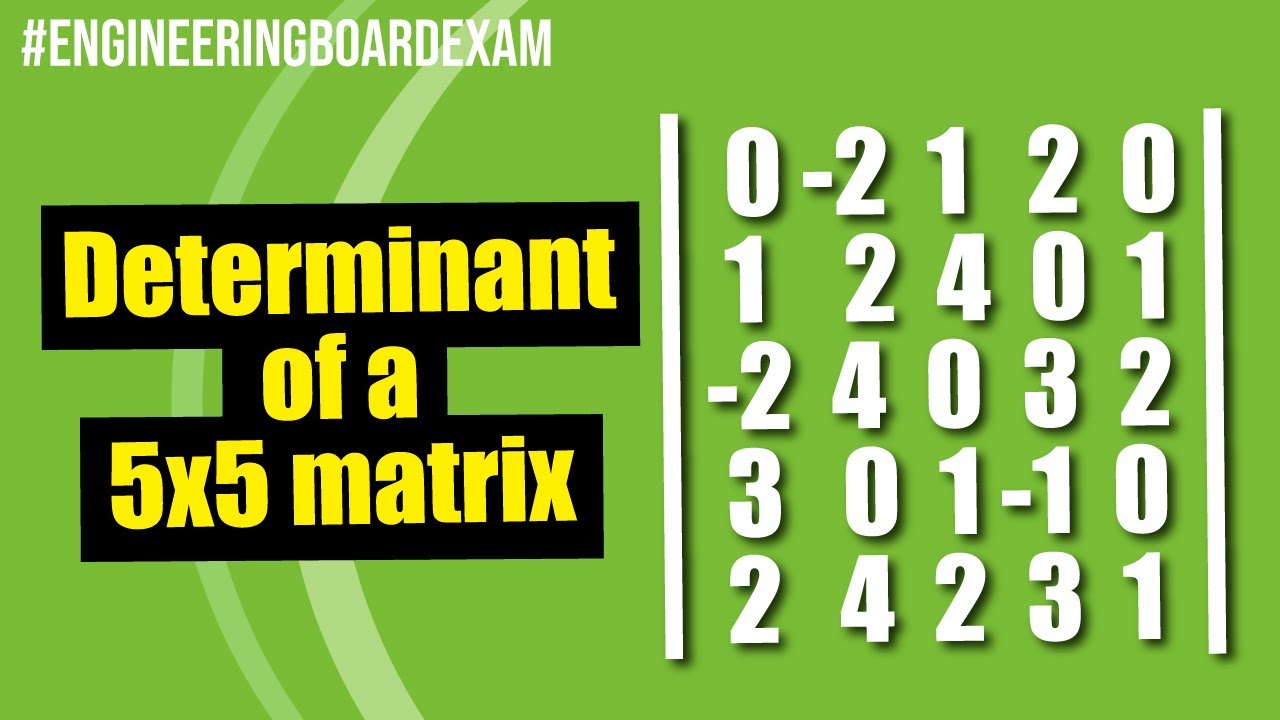 Determinant of a 5x5 matrix (2 of 2)