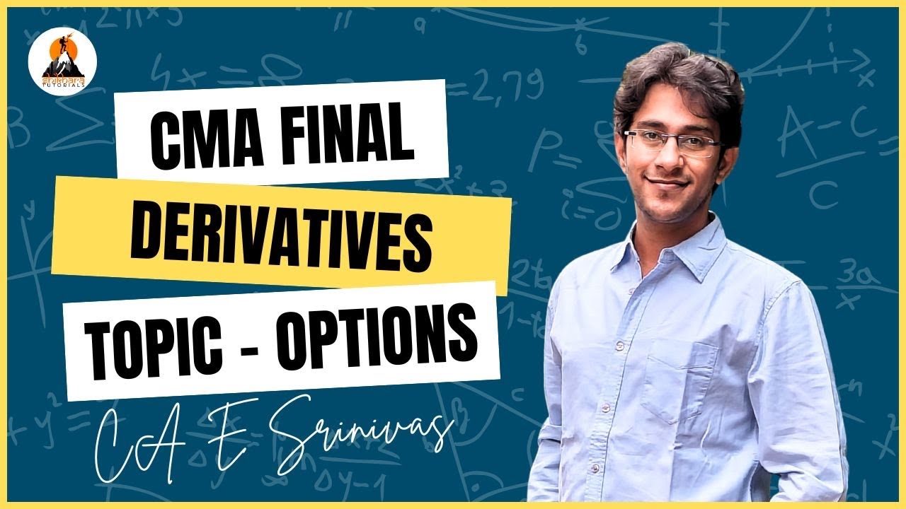 CMA FINAL | P14 - SFM | DERIVATIVES - OPTIONS | REVISION | DEC 2025 | CA E SRINIVAS SIR