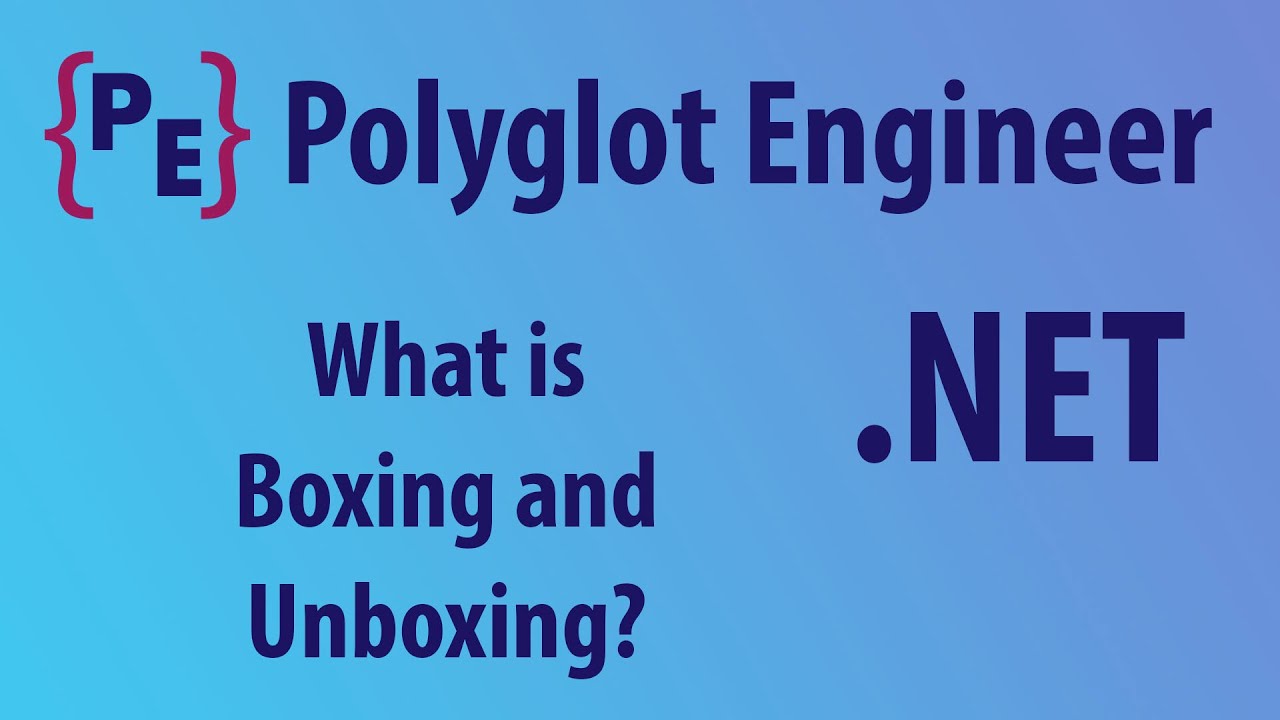 What is Boxing and Unboxing in C#