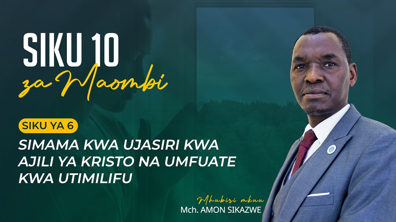 🔴#LIVE: SIKU 10 ZA MAOMBI || KUFUNGULIWA || PR. AMON SIKAZWE || SIKU 06