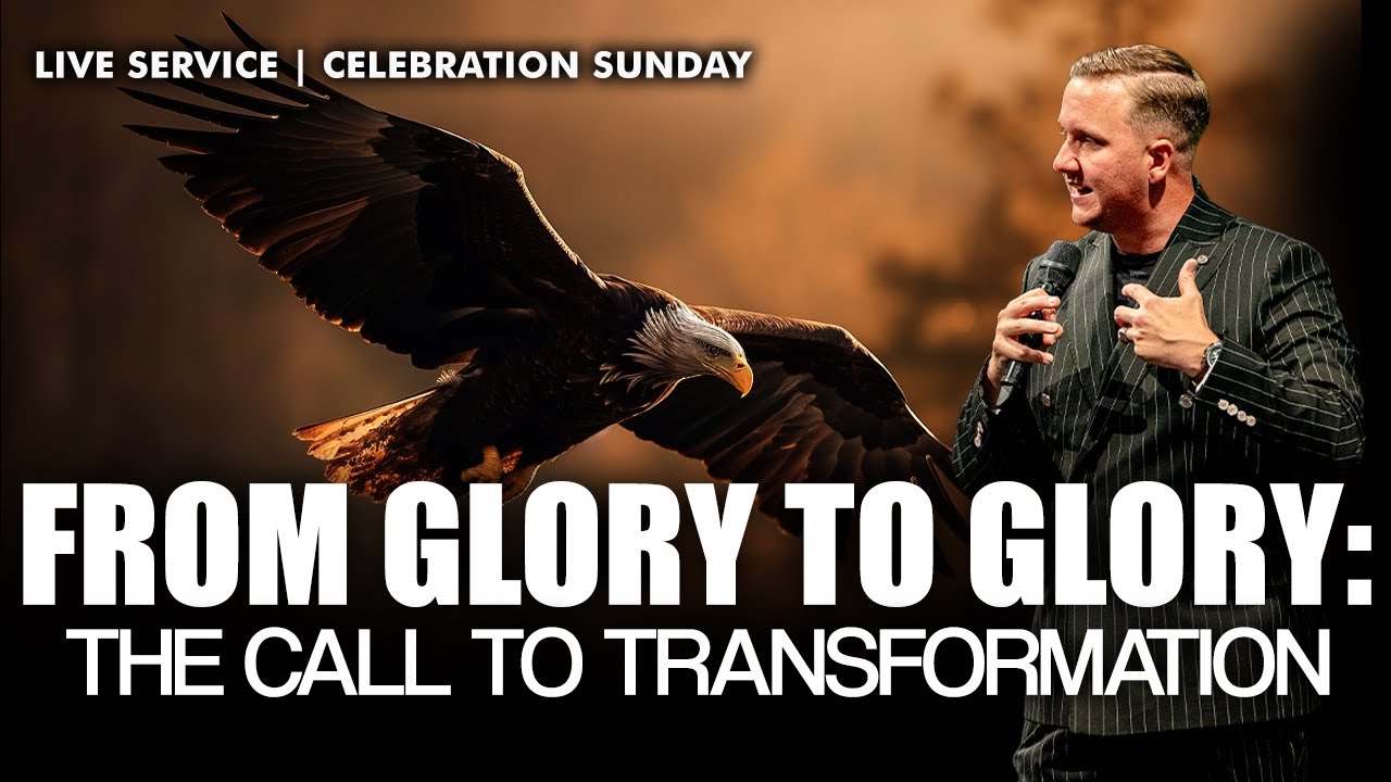 FROM GLORY TO GLORY: THE CALL TO TRANSFORMATION | 23 NOVEMBER 2025