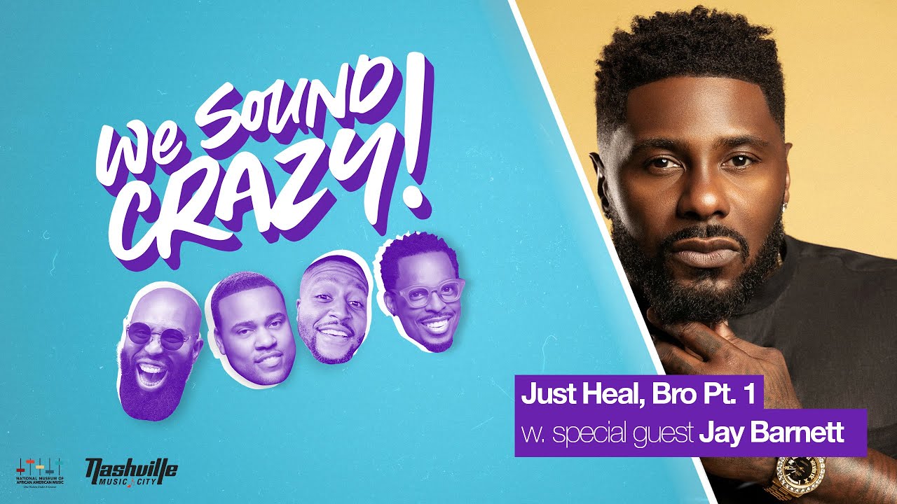 Just Heal, Bro Pt. 1 w. special guest Jay Barnett | We Sound Crazy Podcast