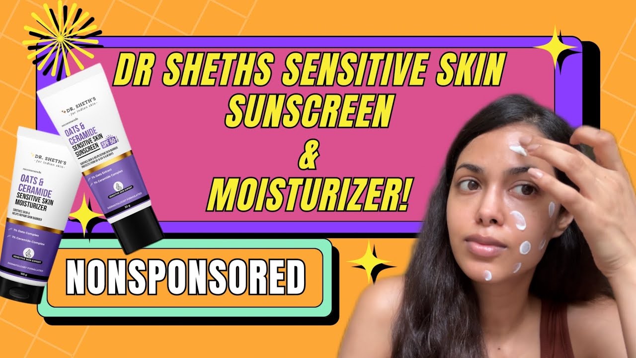 Dr SHETHS OATS & CERAMIDE SENSITIVE SKIN SUNSCREEN & MOISTURIZER REVIEW! Nonsponsored & detailed!