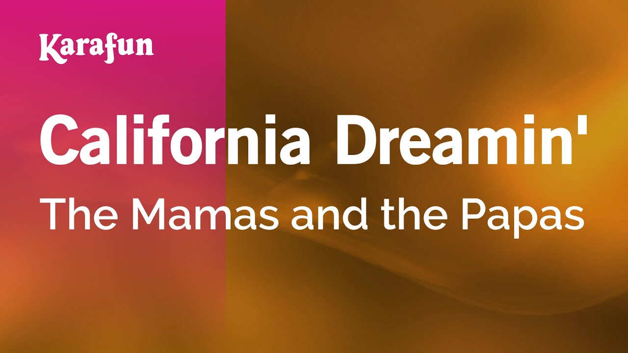 California Dreamin' - The Mamas and the Papas | Karaoke Version | KaraFun