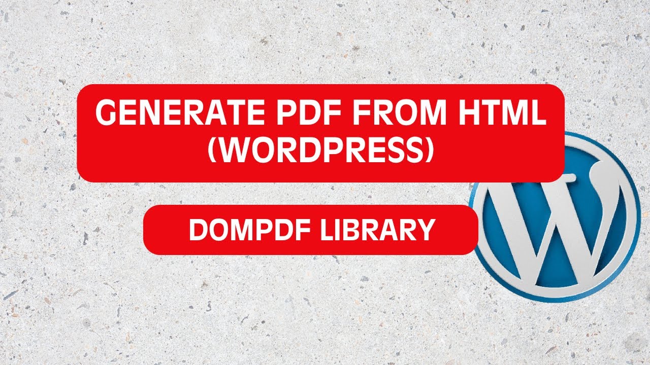 Учебное пособие по библиотеке WordPress DOMPDF | Конвертация динамического HTML в PDF 🚀