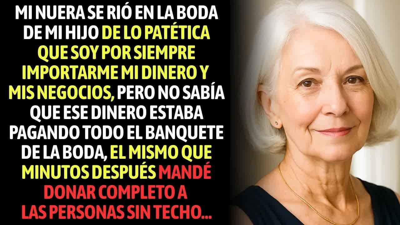 Mi Nuera Se Rió En La Boda De Mi Hijo De Lo Patética Que Soy Por Importarme Mi Dinero Y