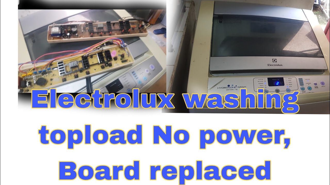 ELECTROLUX washing toplaod NO POWER how to repair