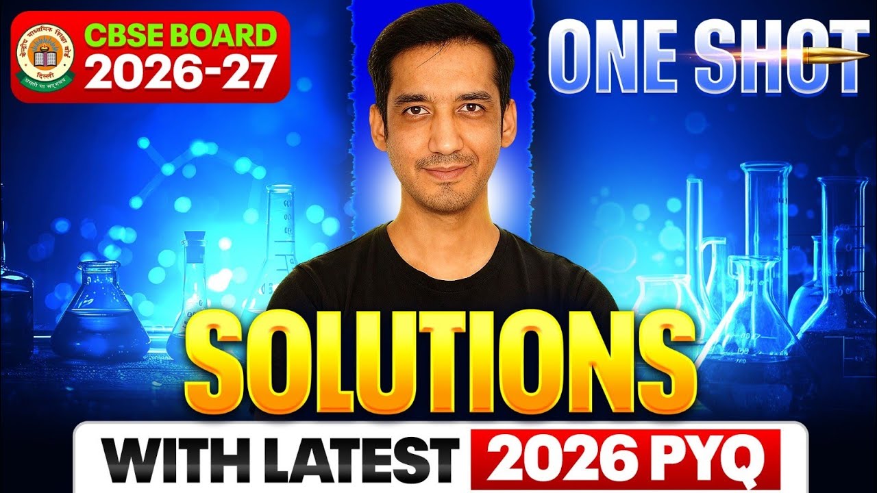 Solutions | Oneshot | Latest PYQ✅ |Class 12 Chemistry | CBSE BOARD |2026-27 | Sourabh Raina