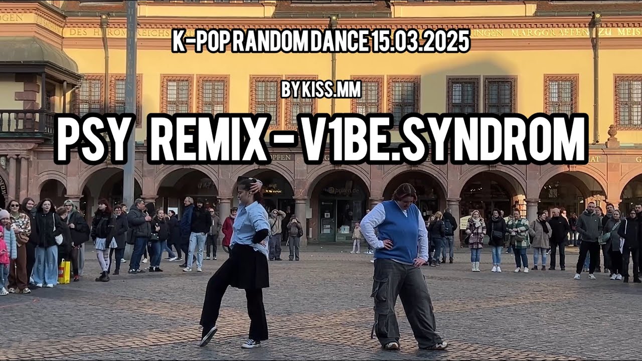 [K-POP IN PUBLIC] [SHOWCASE] PSY REMIX Dance Cover by V1be.Syndrom hosted by Kiss.mm