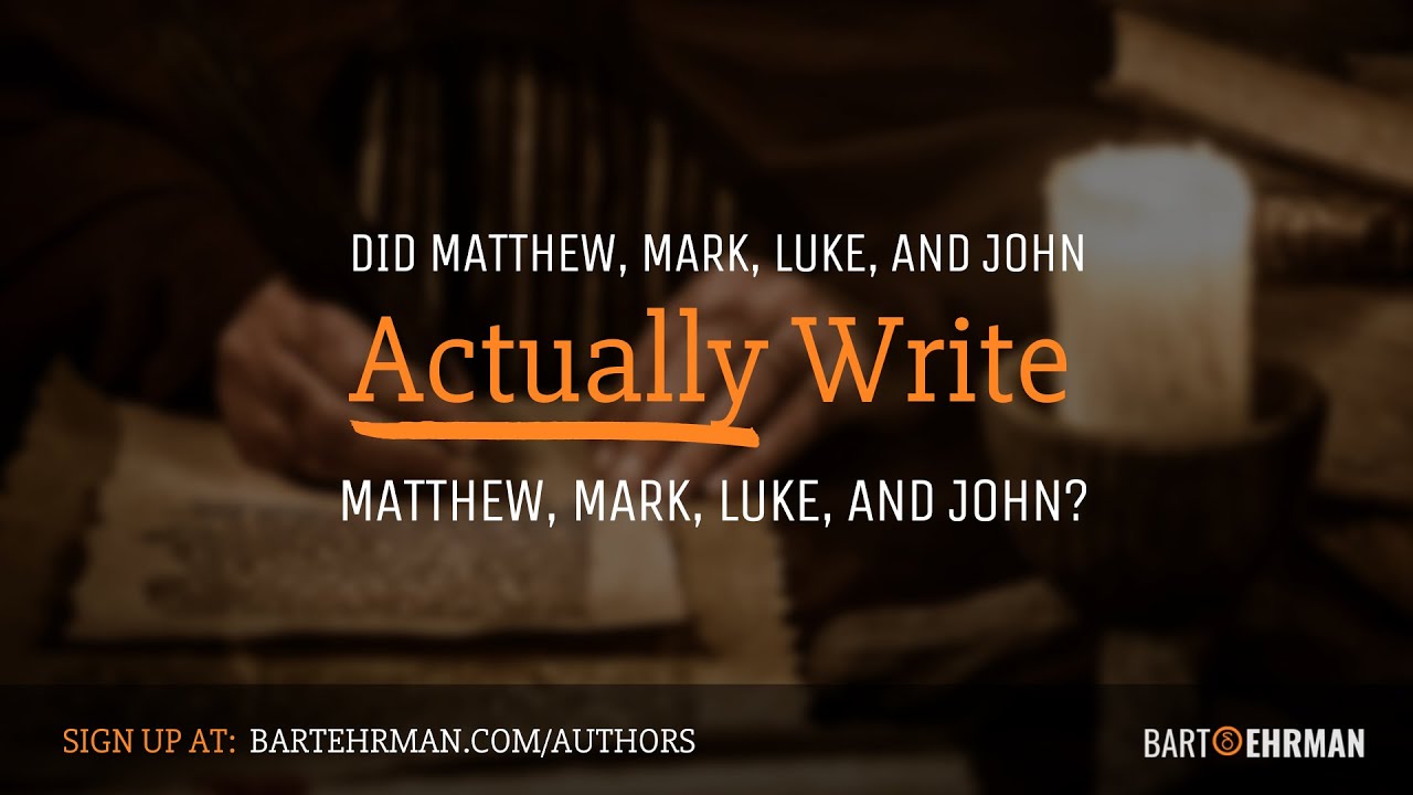 Who Wrote the Gospels? | Dr. Bart D. Ehrman