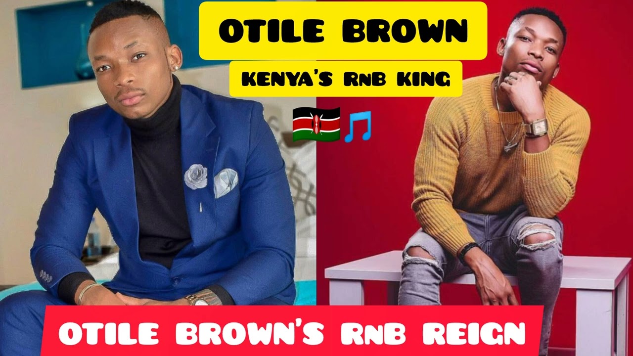 OTILE BROWN'S RnB REIGN - NEW HITS & LAVISH LIFESTYLE