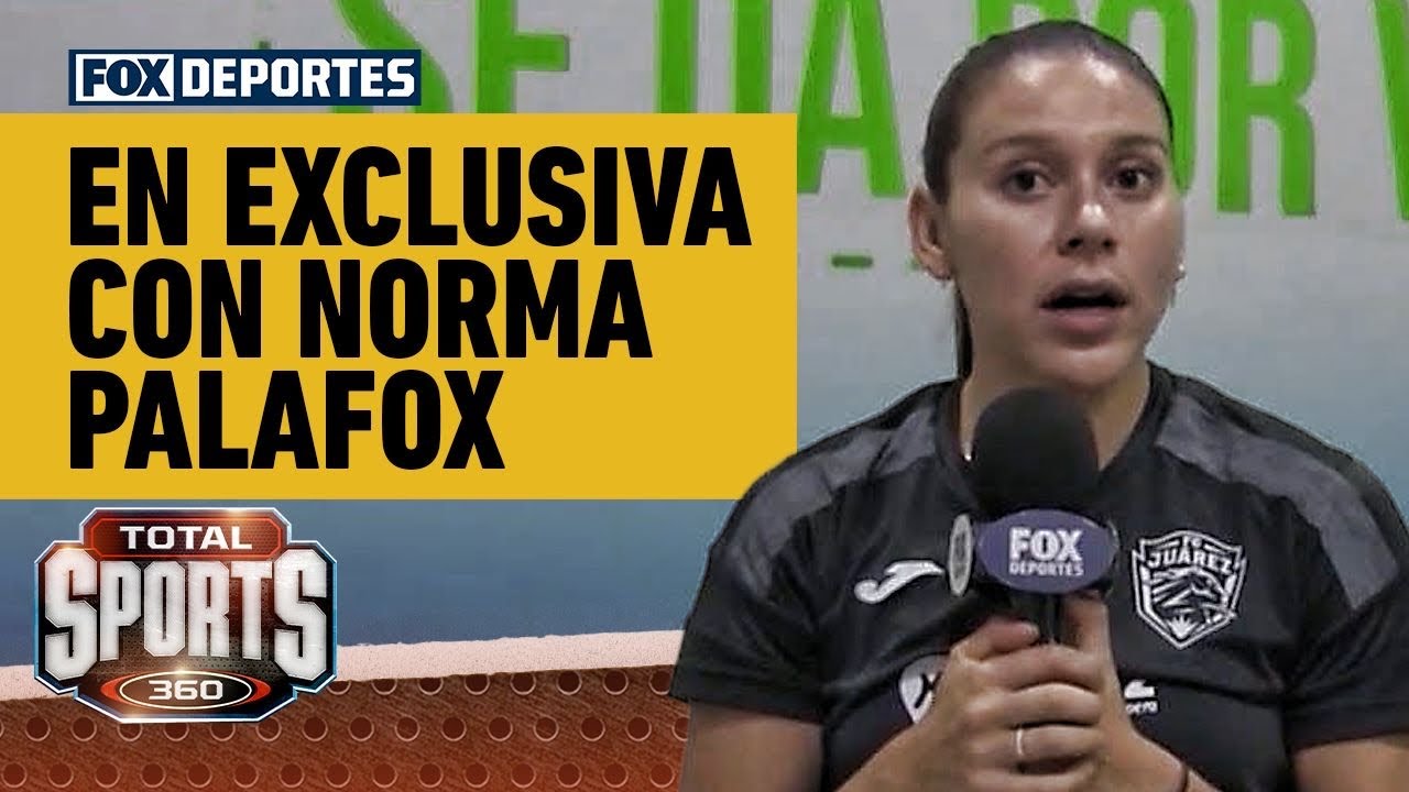 🤩📺 NORMA PALAFOX entrevista en EXCLUSIVA, la DELANTERA de JUÁREZ | Total Sports