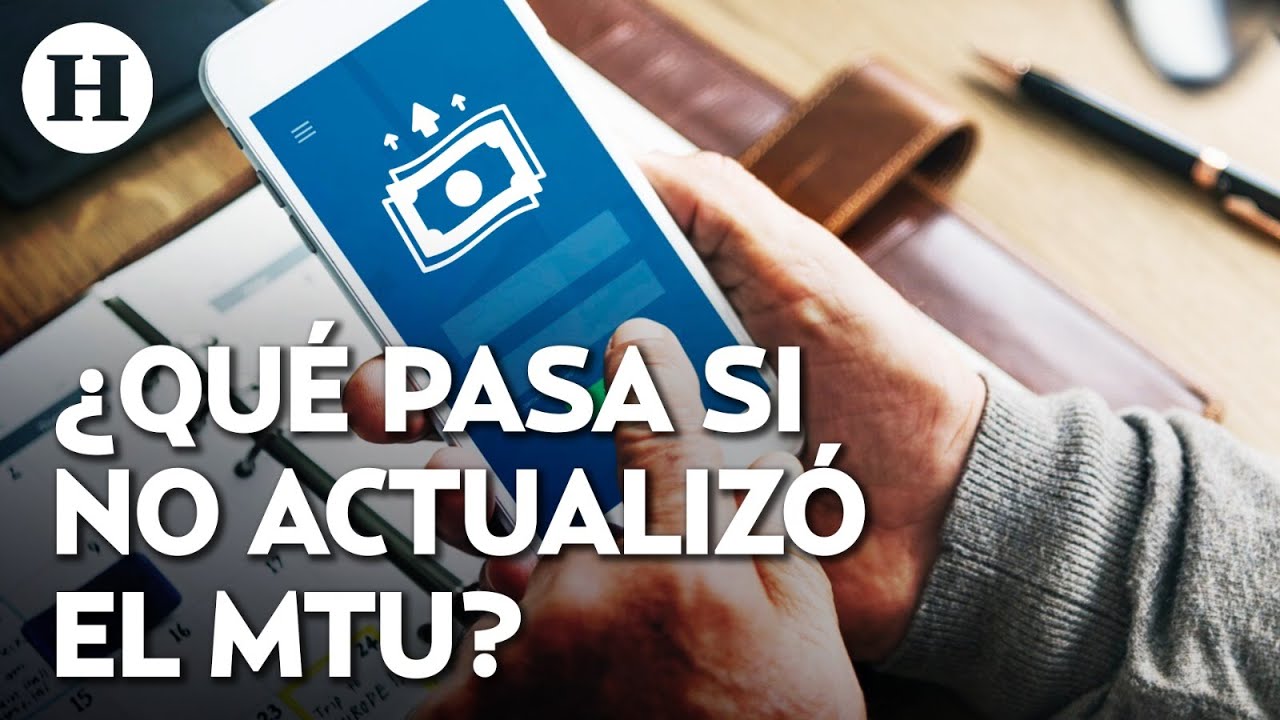 ¿Qué es el MTU y cómo te afectará? Así debes activar el nuevo requisito para hacer transferencias