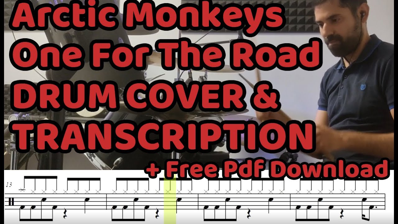 One For The Road - Arctic Monkeys Drum Cover & Transcription (+Free pdf sheet music / score)