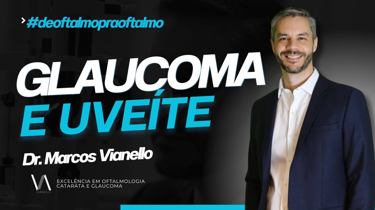 Glaucoma e Uveíte: Relação Que Ameaça a Visão