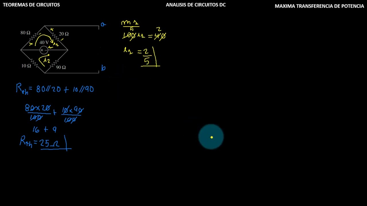 MAXIMA TRANSFERENCIA DE POTENCIA EJEMPLO 1 CAPT 4 PARTE 43