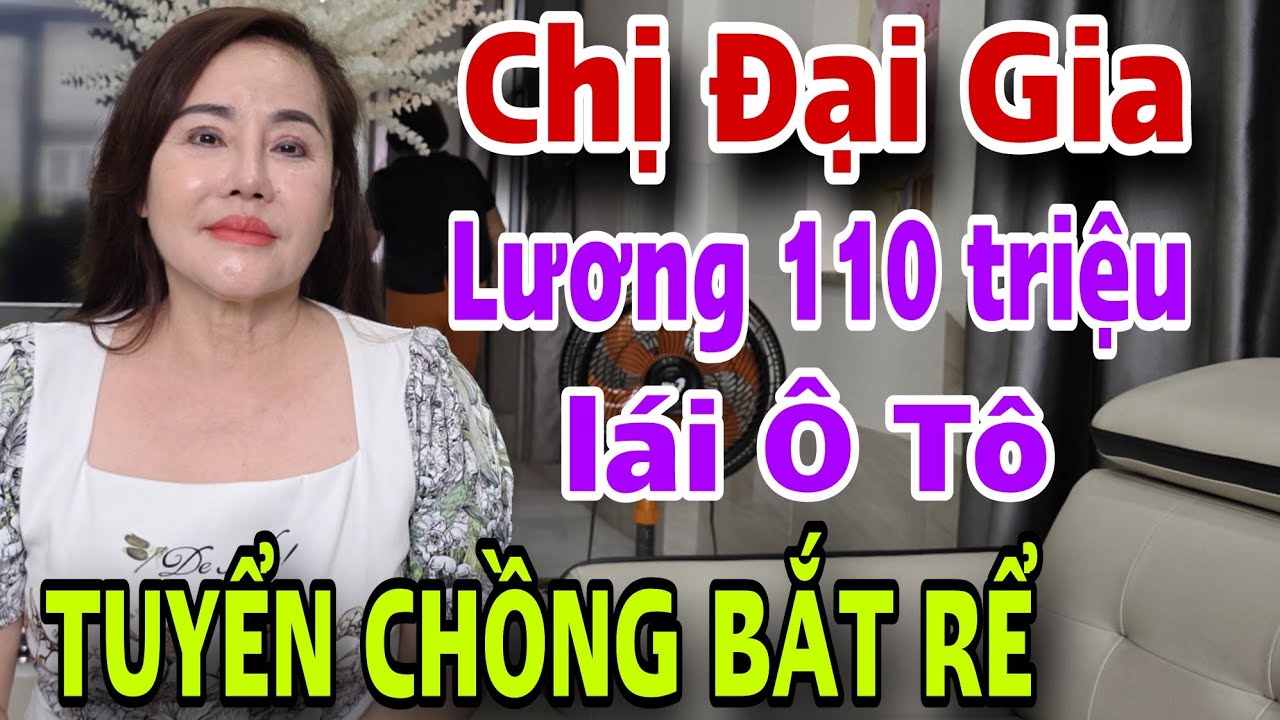 Chị Đại Gia Lương 110 Triệu Lái Ô Tô Tuyển Chồng NGHÈO BẮT RỂ LUÔN