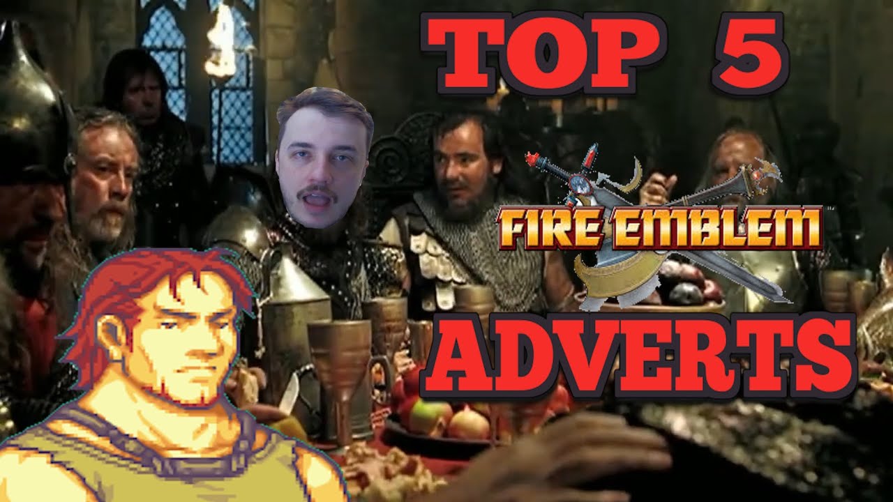 Top 5 funny fire emblem adverts